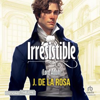 [French] - Irrésistible - Les Chevaliers libertinsT1: Les Chevaliers libertins, T1
