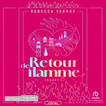 [French] - Retour de flamme - Tome 1 de la série Legacy - Par l'autrice de la saga Fourth Wing: Legacy 1