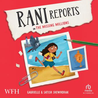 Rani Reports on the Missing Millions