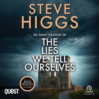 The Lies We Tell Ourselves: DS Tony Heaton's Cold Cases Book 2