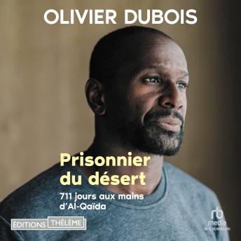 [French] - Prisonnier du désert - 711 jours aux mains d'Al-Qaïda