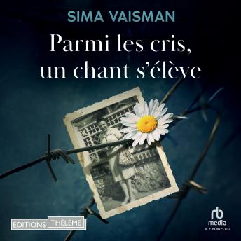[French] - Parmi les cris, un chant s'élève