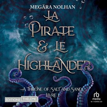 [French] - La Pirate et le Highlander - ATOSAS T1: A Throne of Salt and Sand T1