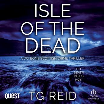 Isle of the Dead: A DCI Bone Scottish Crime Thriller: DCI Bone Scottish Crime Thrillers Book 5