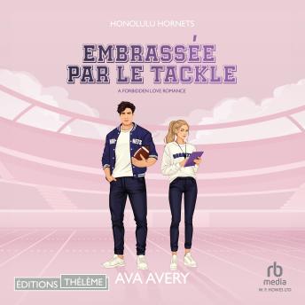 [French] - Embrassée par le Tackle - Touchdown hearts 4: Touchdown hearts