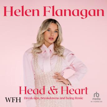 Head & Heart: Break-ups, Breakdowns and Being Rosie