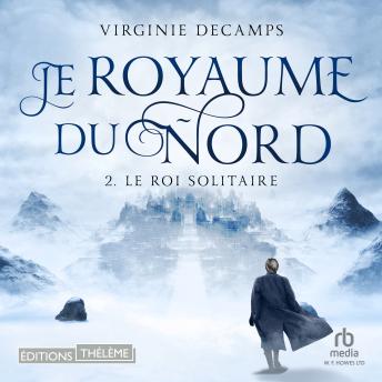 [French] - Le roi solitaire: Le royaume du nord, T2