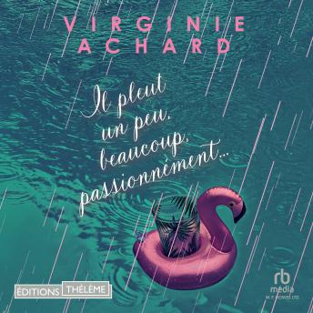 [French] - Il pleut, un peu, beaucoup, passionnément