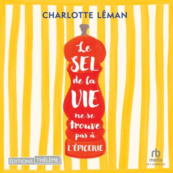 [French] - Le sel de la vie ne se trouve pas à l'épicerie