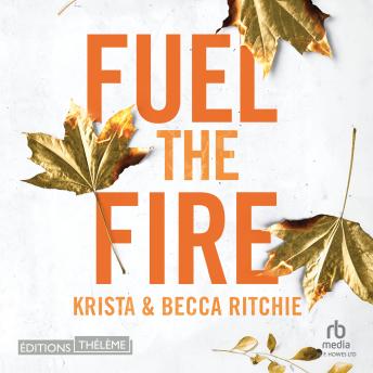 [French] - Fuel the fire - Tome 8 - Addicted to you: Addicted to you T8