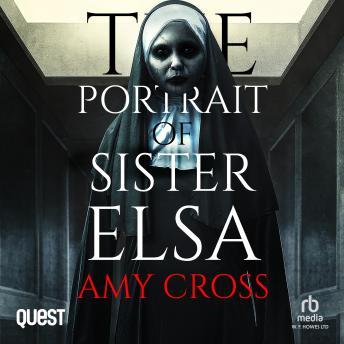 The Portrait of Sister Elsa: The Ghosts of Crowford