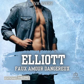 [French] - Elliott: Faux amours dangereux (Les Frères Sloane T3)