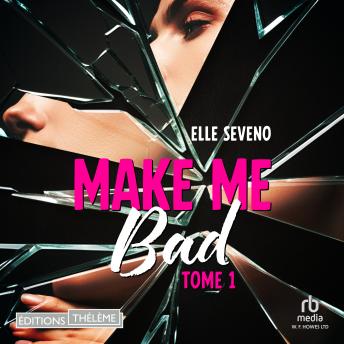 [French] - Make me bad - Tome 01