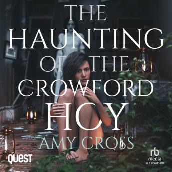The Haunting of the Crowford Hoy: The Ghosts of Crowford