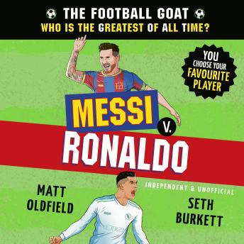 The Football GOAT: Messi v. Ronaldo