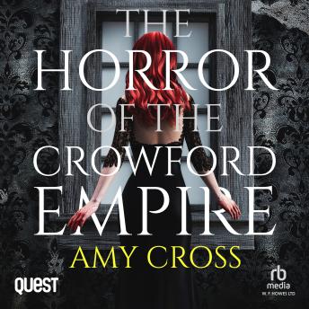 The Horror of the Crowford Empire: The Ghosts of Crowford