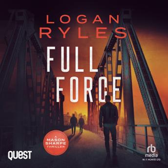 Full Force: Mason Sharpe Thrillers Book 10