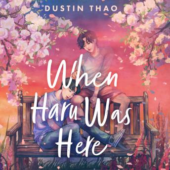 Listen Free to When Haru Was Here: A Magical and Heartbreaking Queer YA
