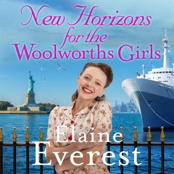 New Horizons for the Woolworths Girls: An emotional story of change and hope, the much-anticipated final novel in the bestselling Woolworths Girls series