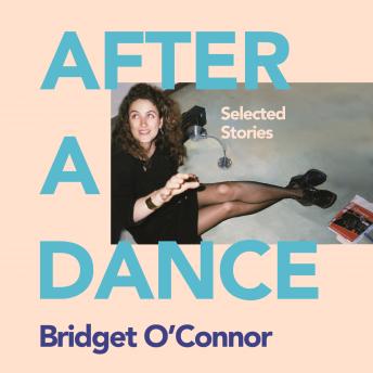 Enjoy After a Dance: Selected Stories from Bridget O'connor episode artwork