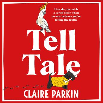 Tell Tale: A Wonderfully Dark and Comedic Murder Mystery with Unforgettable Characters at its Heart