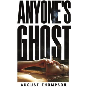 Download Anyone's Ghost by August Thompson