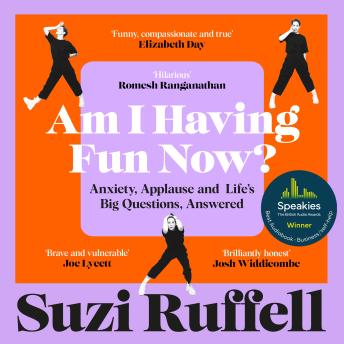 Am I Having Fun Now?: Anxiety, Applause and Life's Big Questions, Answered