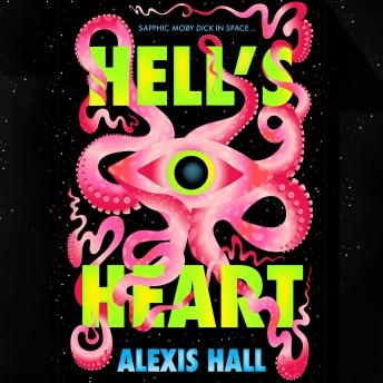 Hell's Heart: Moby Dick in space - a queer, speculative reimagining of Melville's classic adventure.
