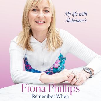 Remember When: My life with Alzheimer's