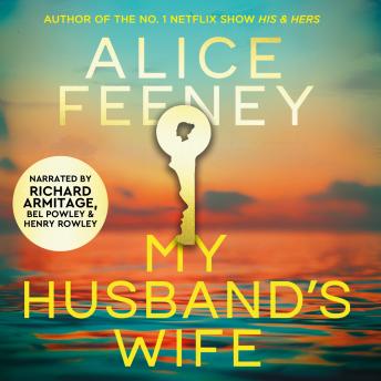 My Husband's Wife: The Instant Sunday Times Bestseller, From The Author Of Netflix Number 1 His & Hers