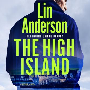 The High Island: A Thrilling Scottish Crime Novel Perfect For Fans of Val McDermid and Elly Griffiths