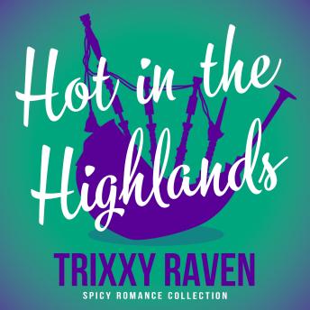 Hot in the Highlands: Escape to the Highlands with this spicy age-gap romance