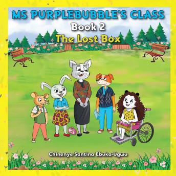 Ms Purplebubble’s Class – Book 2: The Lost Box