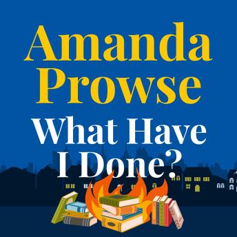 What Have I Done?: A heart-wrenching story from the queen of family drama