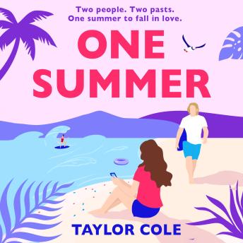 One Summer: A sparkling escapist rom-com for 2024, perfect for fans of enemies to lovers romance