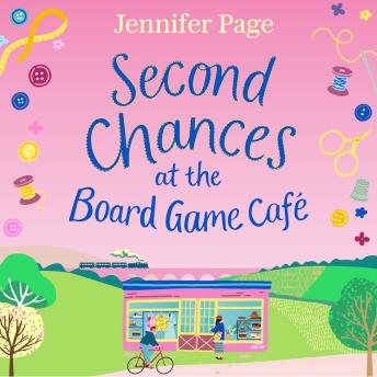 Second Chances at the Board Game Cafe: A cosy romance with a board game twist, perfect for fans of small-town settings