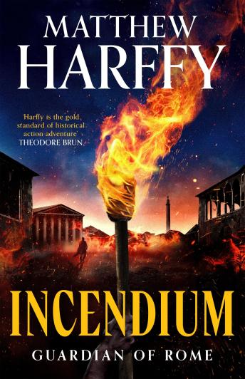 Guardian of Rome - Incendium: a gripping historical mystery-adventure set in Ancient Rome