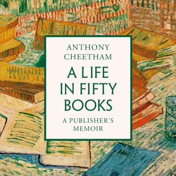 A Life in Fifty Books: A Publisher's Memoir