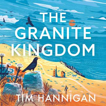 The Granite Kingdom: A Cornish Journey