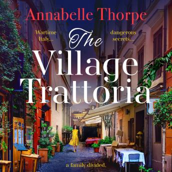 The Village Trattoria: A sweeping World War II saga and prequel to The Moonlit Piazza