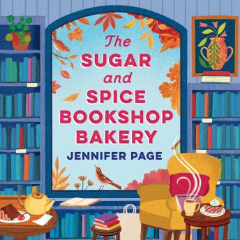 The Sugar and Spice Bookshop Bakery: the perfect small-town cosy romance to curl up with this autumn