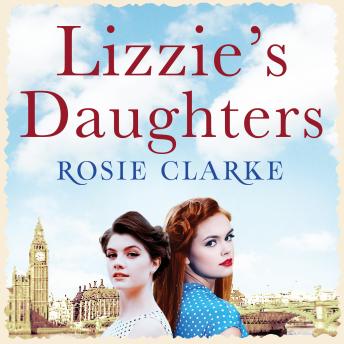 Lizzie's Daughters: Intrigue, danger and excitement in 1950's London