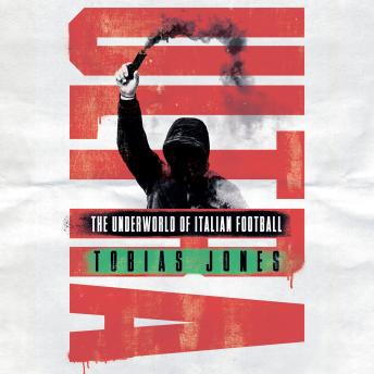Ultra: The Underworld of Italian Football