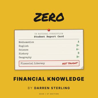 Zero Financial Knowledge 2026/27: From Zero Financial Knowledge to Financial Confidence