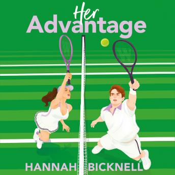 Her Advantage: A Must-Read Spicy Enemies-To-Lovers Tennis Romance, Perfect For Fans Of Elle Kennedy