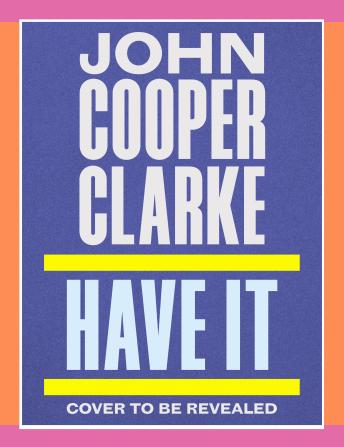 Have It: A witty, acerbic poetry collection from the Poet Laureate of Punk