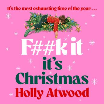 F##k It, It’s Christmas: The perfect funny relatable gift for women who just want five minutes of peace