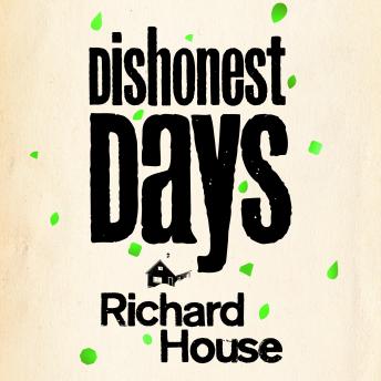 Dishonest Days: from the Booker Prize-longlisted author of The Kills