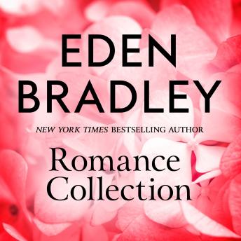 The Eden Bradley Romance Collection: A pulse-pounding romance audiobook bundle from the bestselling author of The Dark Garden