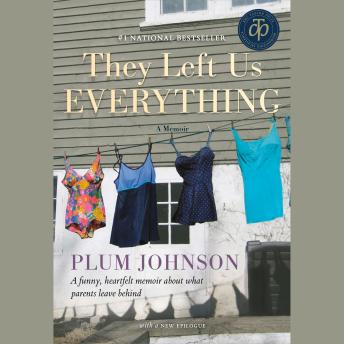 They Left Us Everything: A Memoir